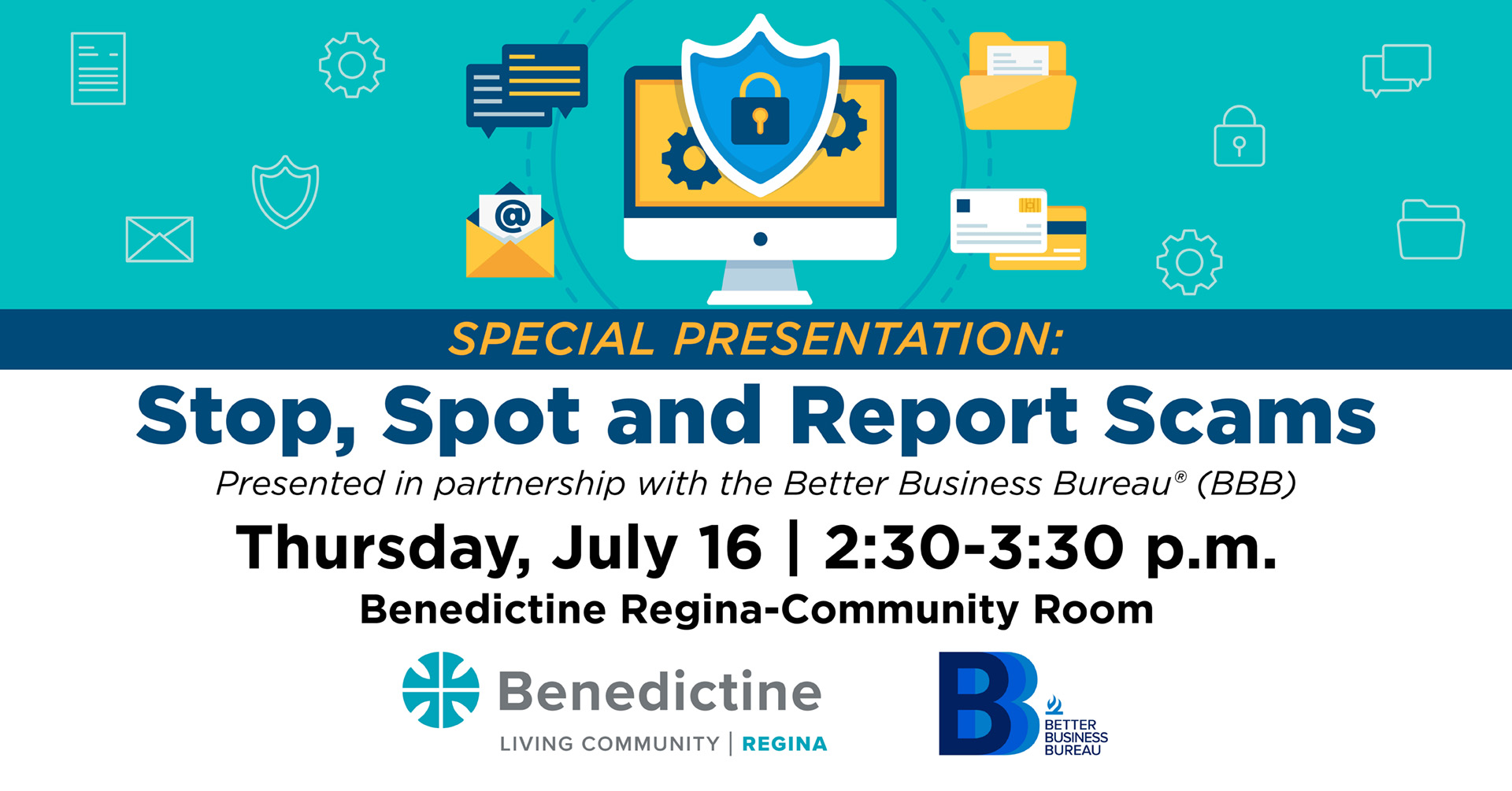 Stop, Spot and Report Scams | Thursday, July 16, 2:30 - 3:30 p.m. | Benedictine Living Community–Regina 1008 1st Street West Hastings, MN 55033