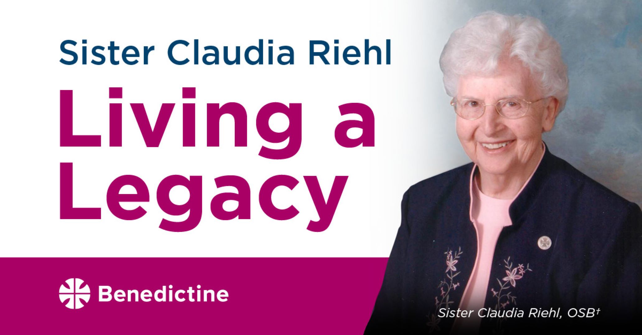 Honoring a Lasting Legacy Benedictine Living